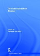 The Decolonization Reader edito da Taylor & Francis Ltd