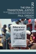 The Era of Transitional Justice di Paul (University of York Gready edito da Taylor & Francis Ltd