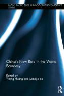 China's New Role in the World Economy edito da Taylor & Francis Ltd