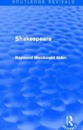 Shakespeare di Raymond MacDonald Alden edito da Taylor & Francis Ltd
