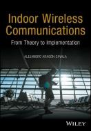 Indoor Wireless Communications di Alejandro Aragón-Zavala edito da Wiley-Blackwell