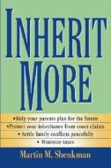 Inherit More di Martin M. Shenkman edito da John Wiley & Sons