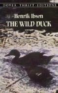 The Wild Duck di Henrik Ibsen edito da DOVER PUBN INC