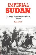 Imperial Sudan di M. W. Daly edito da Cambridge University Press