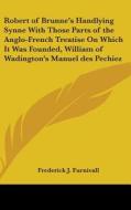 Robert Of Brunne's Handlying Synne With di FREDERICK FURNIVALL edito da Kessinger Publishing