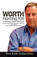 Worth Fighting for di Steve Alpert, Gary Cohen edito da LIB TALES PUB