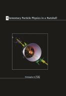 Elementary Particle Physics in a Nutshell di Christopher G. Tully edito da Princeton University Press