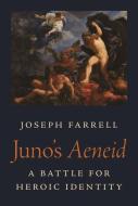 Juno's Aeneid di Joseph Farrell edito da Princeton University Press
