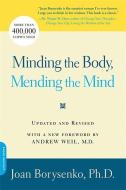 Minding the Body, Mending the Mind di Joan Borysenko edito da DA CAPO LIFELONG BOOKS