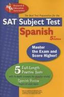 SAT Subject Test Spanish: The Best Test Preparation for the SAT Subject Test di Gene M. Hammitt, Ricardo Gutierrez Mouat, Mary Ellen Munoz Page edito da Research & Education Association