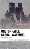 Unstoppable Global Warming di S. Fred Singer, Dennis Avery edito da Rowman & Littlefield Publishers