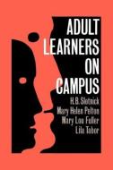 Adult Learners On Campus di H. B. Slotnick edito da Routledge