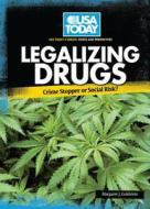 Legalizing Drugs: Crime Stopper or Social Risk? di Margaret J. Goldstein edito da Twenty-First Century Books (CT)