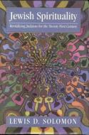 Jewish Spirituality di Lewis D. Solomon edito da Jason Aronson Inc. Publishers