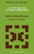 Lattice-Ordered Groups edito da Springer Netherlands