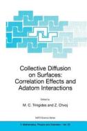 Collective Diffusion on Surfaces: Correlation Effects and Adatom Interactions edito da Springer Netherlands