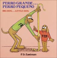 Perro Grande...Perro Pequeno Big Dog...Little Dog di P. D. Eastman edito da PERFECTION LEARNING CORP