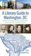 A Literary Guide to Washington, DC di Kim Roberts edito da University of Virginia Press