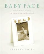 Celebrating Your Pregnancy And Baby With Beautiful Photo Crafts di Barbara Smith edito da Watson-guptill Publications