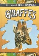 Giraffes edito da Gareth Stevens Publishing