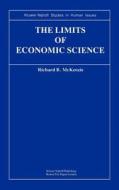 The Limits of Economic Science di R. B. Mckenzie edito da Springer Netherlands