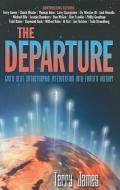 The Departure: God's Next Catastrophic Intervention Into Earth's History edito da Defender Publishing