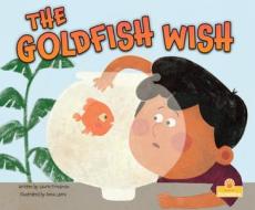 The Goldfish Wish di Laurie Friedman edito da SUNSHINE PICTURE BOOKS