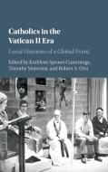 Catholics in the Vatican II Era edito da Cambridge University Press