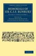 Memorials of Sir C. J. F. Bunbury, Bart - Volume 5 di Charles James Fox Bunbury edito da Cambridge University Press