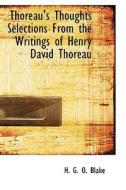 Thoreau's Thoughts Selections From The Writings Of Henry David Thoreau di H G O Blake edito da Bibliolife