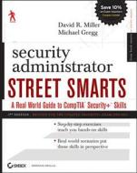Security Administrator Street Smarts di David R. Miller, Michael Gregg edito da John Wiley & Sons Inc