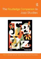The Routledge Companion to Jazz Studies edito da Taylor & Francis Ltd
