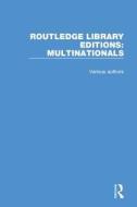 Routledge Library Editions: Multinationals di Various edito da Taylor & Francis Ltd