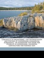 Contracts In Engineering : The Interpret di James Irwin Tucker edito da Nabu Press