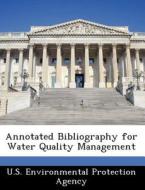 Annotated Bibliography For Water Quality Management edito da Bibliogov
