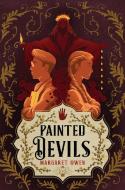 Painted Devils di Margaret Owen edito da HENRY HOLT