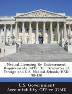 Medical Licensing By Endorsement edito da Bibliogov