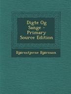 Digte Og Sange - Primary Source Edition di Bjornstjerne Bjornson edito da Nabu Press