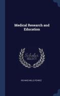 Medical Research and Education di Richard Mills Pearce edito da CHIZINE PUBN