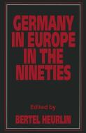 Germany in Europe in the Nineties edito da Palgrave Macmillan