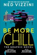 Be More Chill: The Graphic Novel di Ned Vizzini, David Levithan edito da DISNEY-HYPERION