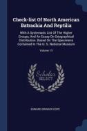 Check-list Of North American Batrachia A di EDWARD DRINKER COPE edito da Lightning Source Uk Ltd