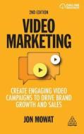 Video Marketing: Create Engaging Video Campaigns to Drive Brand Growth and Sales