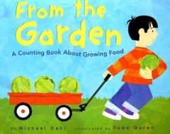 From the Garden: A Counting Book about Growing Food di Michael Dahl edito da PICTURE WINDOW BOOKS