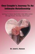 One Couple's Journey To An Intimate Relationship di Janet L. Hanson edito da 1st Book Library
