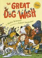 The Great Dog Wash di Shellie Braeuner edito da Simon & Schuster Books for Young Readers