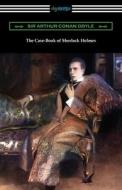 The Case-Book of Sherlock Holmes di Arthur Conan Doyle edito da Digireads.com