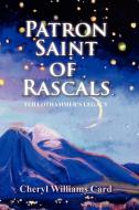 Patron Saint of Rascals: Ted Lothammer's Legacy di Cheryl Williams Card edito da O'BRIAN & O'BRIEN ASSOC