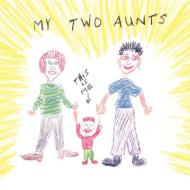 My Two Aunts di Deb Bixler edito da AuthorHouse