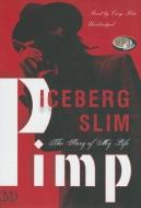 Pimp: The Story of My Life di Iceberg Slim edito da Blackstone Audiobooks